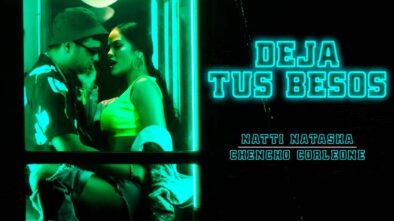 Natti Natasha estrena "Deja tus besos" junto a Chencho Corleone