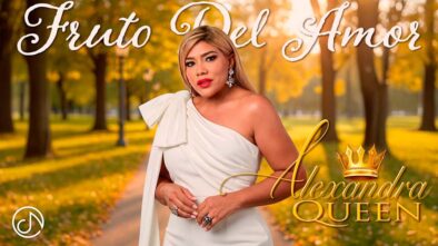 Alexandra vuelve al amor con “Fruto del Amor”